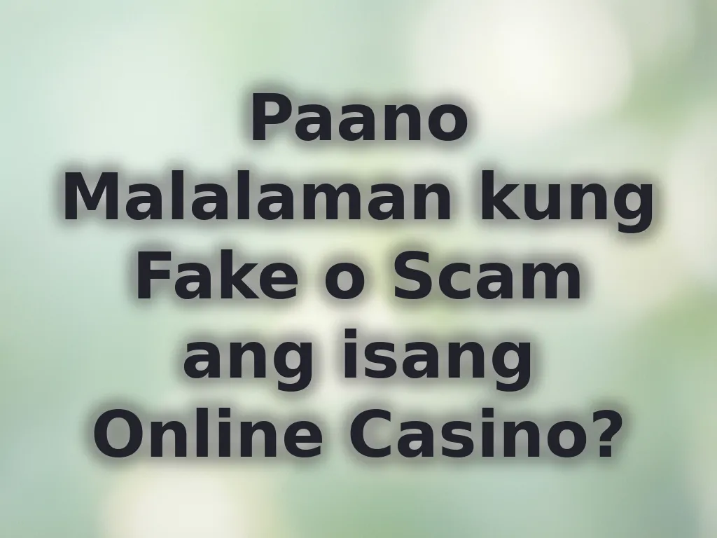 Paano malalaman kung fake ang casino